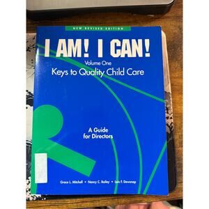 I Am! I Can! Keys to Quality Child Care: A Guide for Directors